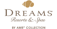 Dreams® Resorts                                                  & Spas by AMR™                                                  Collection
